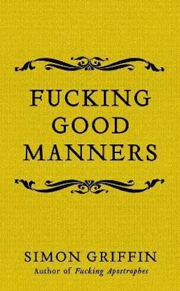 Fucking Good Manners