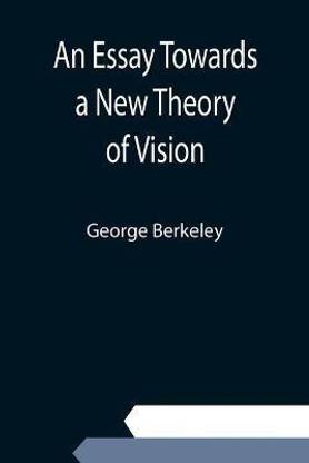 An Essay Towards a New Theory of Vision