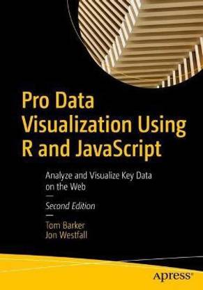 Pro Data Visualization Using R and JavaScript