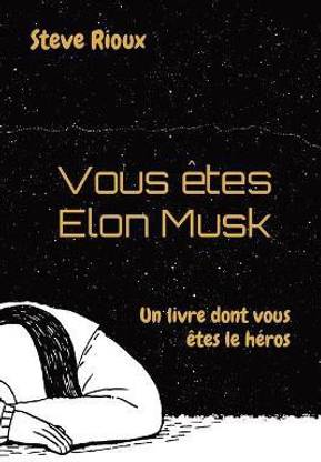 Vous etes Elon Musk