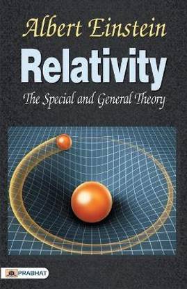 Relativity the Special General Theory