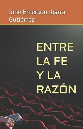 Entre La Fe Y La Razon