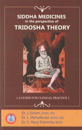 Siddha Medicines In The Perspective Of Tridosha Theory