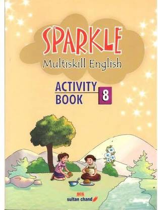 New Sparkle Multiskill English ACTIVITY BOOK 8  - Sultan Chand New Sparkle English Activity Book 8