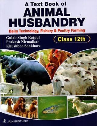 A Text Book Of Animal Husbandry Dairy Technology Fishery And Poultry Farming (Class - 12th)