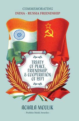 Commemorating India - Russia Friendship: Treaty of Peace, Friendship & Cooperation of 1971