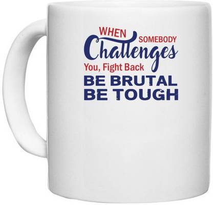UDNAG White Ceramic Coffee / Tea 'Challenges be brutal be tough | Donalt Trump' Perfect for Gifting [330ml] Ceramic Coffee Mug