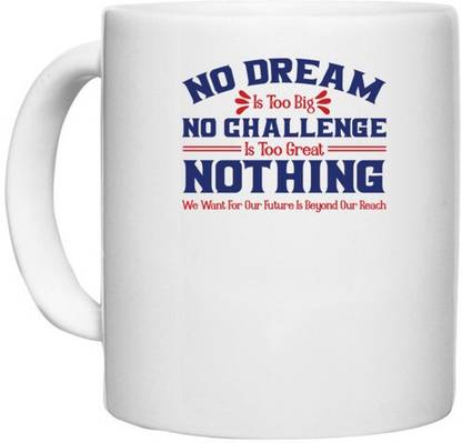 UDNAG White Ceramic Coffee / Tea 'No dream nothing | Trump' Perfect Ceramic Coffee Mug