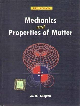 Mechanics And Properties Of Matter