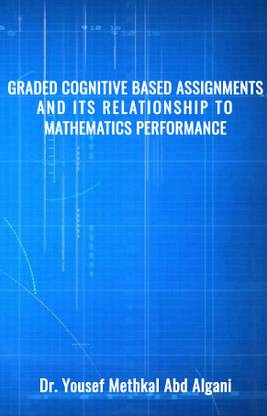 Graded Cognitive Based Assignments and its relationship to Mathematics Performance