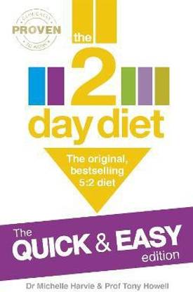 The 2-Day Diet: The Quick & Easy Edition