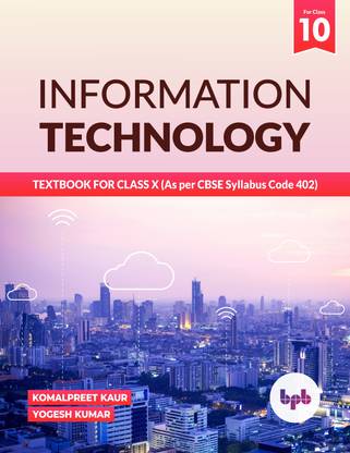Information Technology Textbook for Class 10 (as Per Cbse Syllabus Code 402) 1 Edition