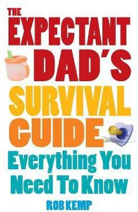 The Expectant Dad's Survival Guide