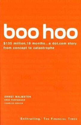 Boo Hoo  - A Dot.Com Story from Concept to Catastrophe
