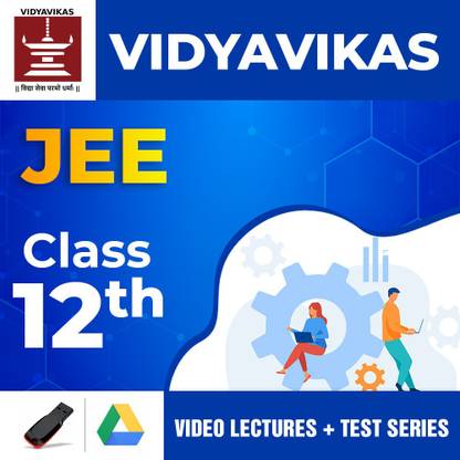 Vidya Vikas JEE Class 12 - Full Course Video Lecture + Test Series