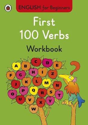 First 100 Verbs workbook: English for Beginners