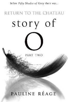 Story Of O Part Two: Return to the Chateau