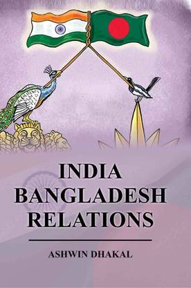 INDIA BANGLADESH RELATIONS