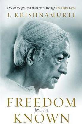 Freedom from the Known