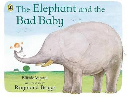 The Elephant and the Bad Baby
