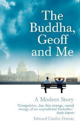 The Buddha, Geoff and Me  - A Modern Story