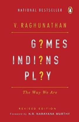 Games Indians Play - Why We are the Way We are