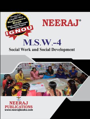 Neeraj Self Help Books For IGNOU : MSW-4 SOCIAL WORK AND SOCIAL DEVELOPMENT ( BAG-New Sem System CBCS Syllabus ) (Ch.-Wise Ref. Book With Prev. Year Solved Qn Papers) - English Medium - LATEST EDITION