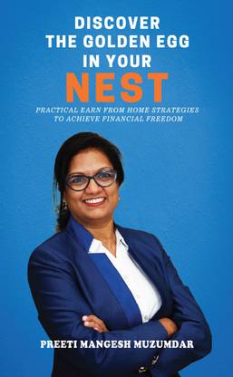 Discover the Golden Egg in your nest: Practical Earn From Home Strategies to Achieve Financial Freedom