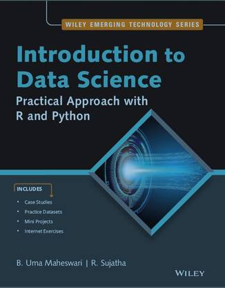 Introduction to Data Science  - Practical Approach with R and Python