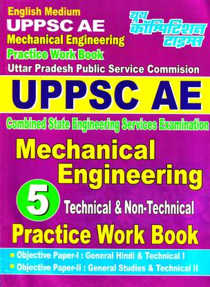 UPPSC AE : Mechanical Engineering Practice Work (English Medium) Technical & Non-Technical