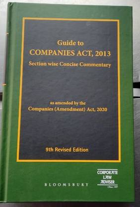 Guide To Companies Act,2013 (9th Revised Edition) Section Wise Concise Commentary