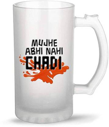 My Gifts Zone Glass MUJHE ABHI NAHI CHAOI Printed Beer, Water, with Handle (White,Pack of 1)(470ML) Glass Bath Mug