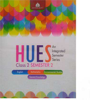 HUES An Integrated Semester Series Class 2 SEMESTER 2