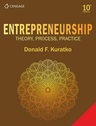 Entrepreneurship - Theory, Process and Practice Tenth Edition