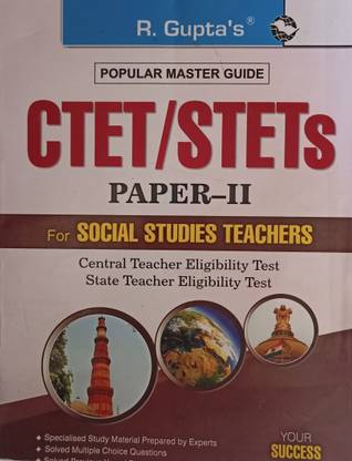 R.GUPTA POPULAR MASTER GUIDE CTET/STETs PAPER-2 (SOCIAL STUDIES TEACHERS)