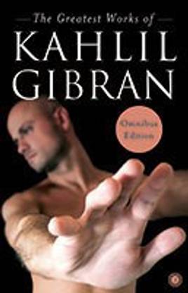 The Greatest Works of Kahlil Gibran