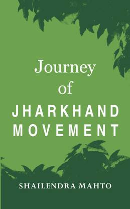 A Journery Of Jharkhand Movement