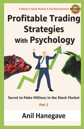 Profitable Trading Strategies With Psychology - Secrets to make millions in the stock market