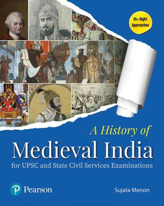 A History of Medieval India for UPSC and State Civil Services Examinations - Pearson
