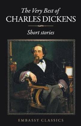 The Very Best Of Charles Dickens ( Short Stories )  - The Very Best Of Charles Dickens