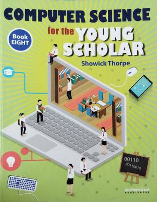 Computer Science For The Young Scholar