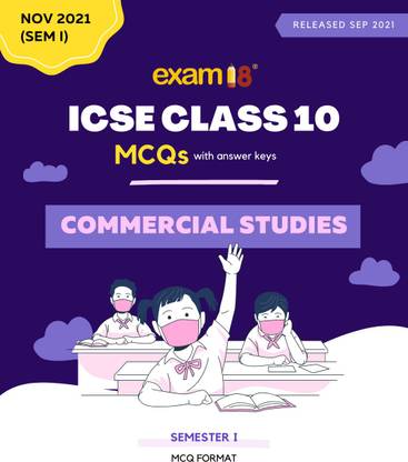 Exam18 ICSE Class 10 Commercial Studies MCQs Book (As Per 2021-22 Reduced Syllabus)