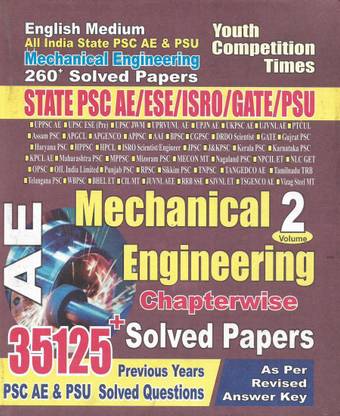 PSC AE & PSU Mechanical Engineering Solved Papers Also Userful For ESE / ISRO / UPPSC / DRDO / RRB / OIL India Vol. 2 In English 1200 Pages