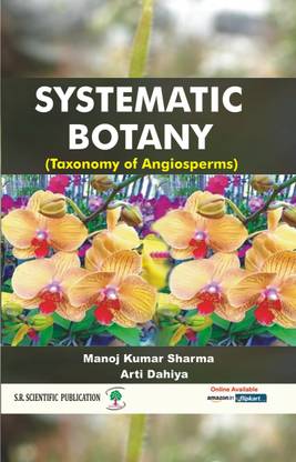 SYSTEMATIC BOTANY (Taxonomy of Angiosperms)