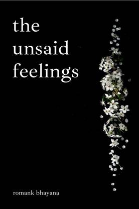 The Unsaid Feeling