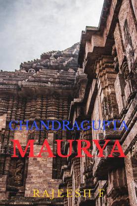 CHANDRAGUPTA MAURYA