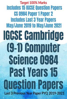 IGCSE Cambridge (9-1) Computer Science 0984 Past Years 15 Question Papers