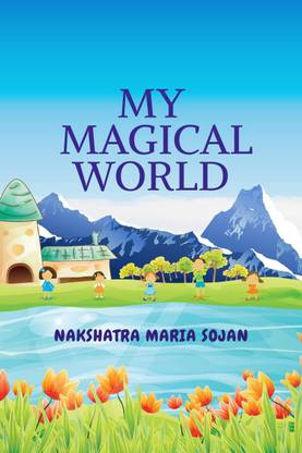 MY MAGICAL WORLD