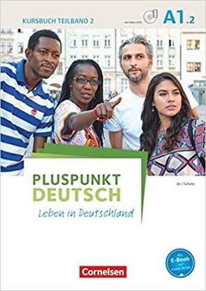 Pluspunkt Deutsch - Leben in Deutschland - Allgemeine Ausgabe - A1: Teilband 2: Kursbuch mit Video-DVD