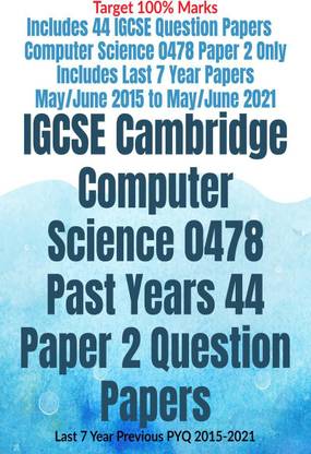 IGCSE Cambridge Computer Science 0478 Past Years 44 Paper 2 Question Papers